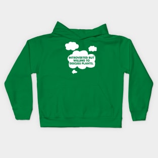 🌿  Introverted but willing to discuss plants  🌿 Kids Hoodie